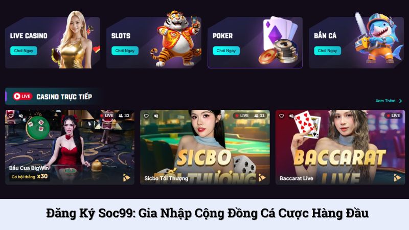 Đăng ký SOC99: Gia nhập cộng đồng cá cược hàng đầu